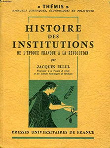 Histoire des institutions: De l'époque franque à la Révolution