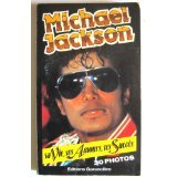 Michael Jackson : sa vie, ses amours, ses succés