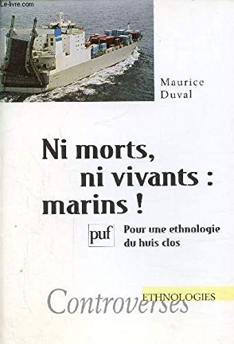 Ni morts, ni vivants : pour une ethnologie du huis clos