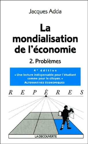 La mondialisation de l'économie, tome 2 : Problèmes