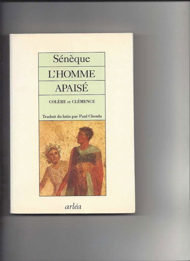 L'Homme apaisé : colère et clémence