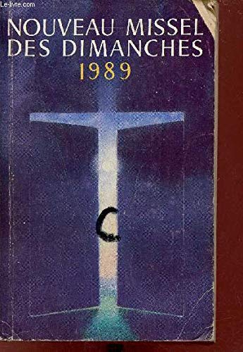 Couverture de Nouveau missel des dimanches / 1989 / annee liturgique du 26 novembre 1988 au 2 decembre 1989 / lect