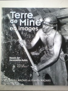 "Terre de Mine en images- Bassin de Decazeville-Aubin"