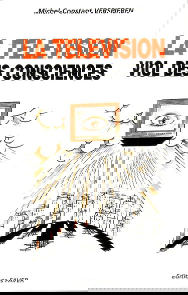 La télévision: Viol des consciences