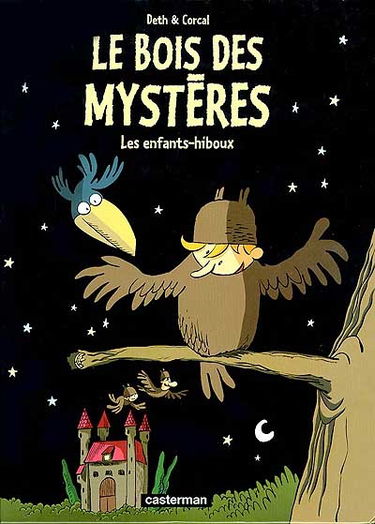 Le bois des mystères. Vol. 1. Les enfants-hiboux