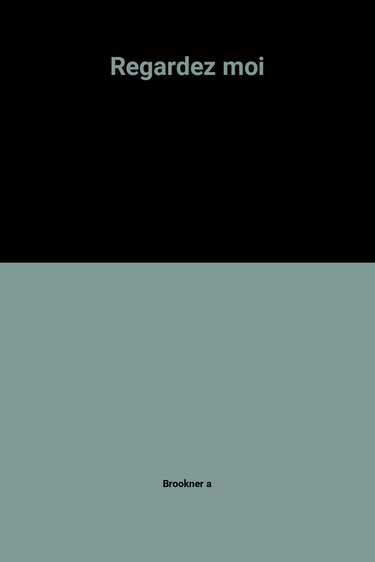 Regardez-moi