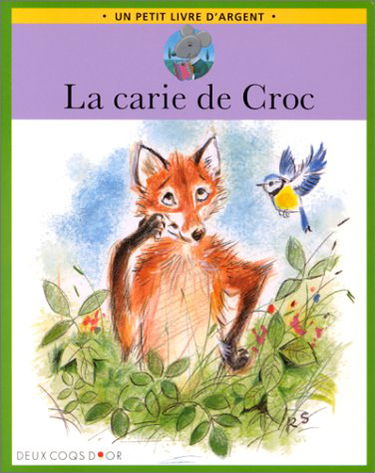 La carie de Croc (Un petit livre d'argent)
