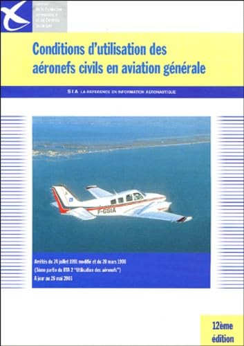Conditions d'utilisation des aéronefs civils en aviation générale