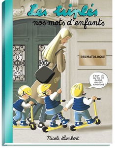 Les triplés. Nos mots d'enfants