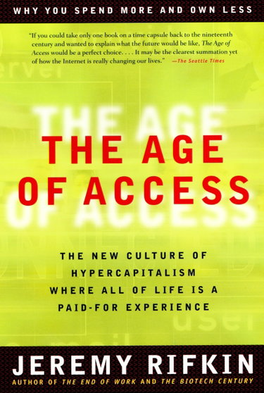 Couverture de The Age of Access: The New Culture of Hypercapitalism