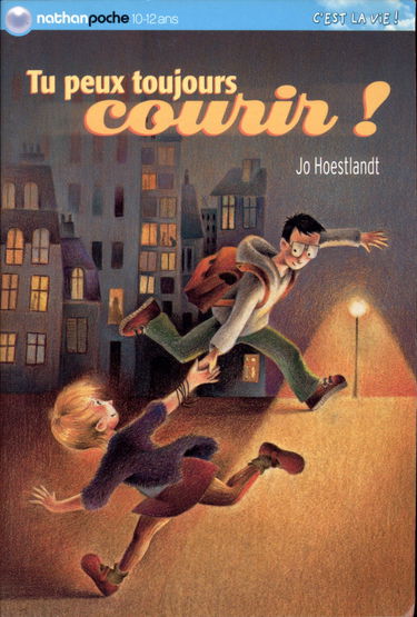 Tu peux toujours courir !