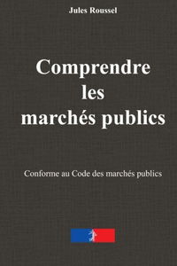 Comprendre les marchés publics: Le guide essentiel de la réponse à l'appel d'offre