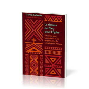 Le dessein de Dieu pour l'Église: Un guide pour les pasteurs et les responsables de ministères en Afrique