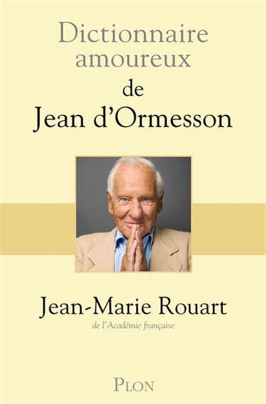 Dictionnaire amoureux de Jean d'Ormesson