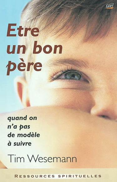 Etre un bon père : quand on n'a pas de modèle à suivre