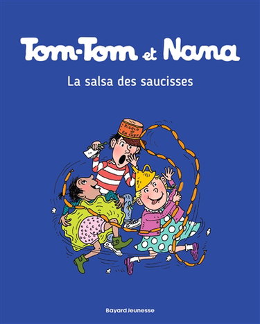 Tom-Tom et Nana. Vol. 30. La salsa des saucisses
