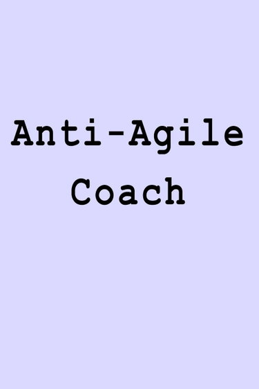 Couverture de Anti-Agile Coach: Blank Lined Journal