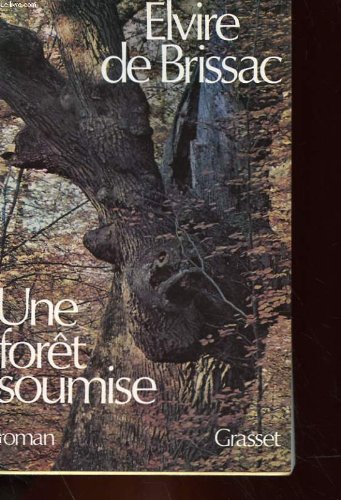 Couverture de UNE FORET SOUMISE - ROMAN