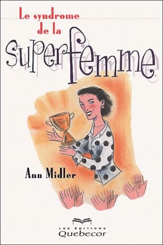 Le syndrome de la super femme