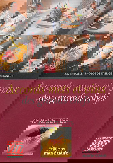 Accords mets et vins des grands chefs : 45 recettes