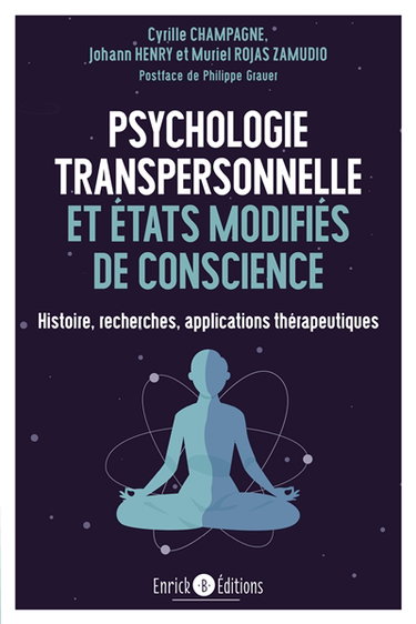 Psychologie transpersonnelle et états modifiés : histoire, recherches, applications thérapeutiques