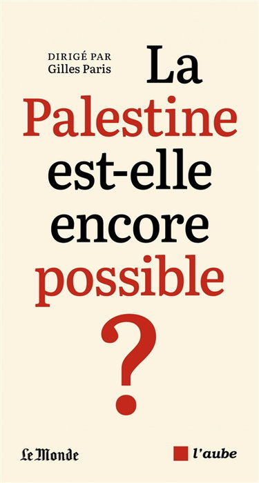 Couverture de La Palestine est-elle encore possible ?