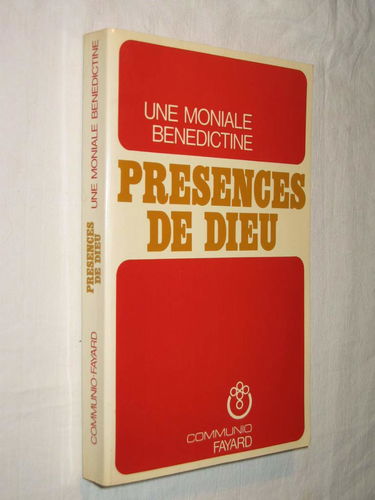 Présences de Dieu : par une moniale bénédictine
