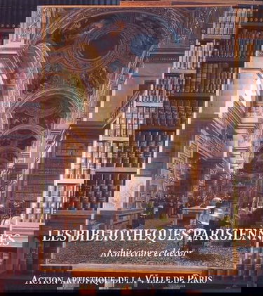 Les bibliothèques parisiennes : architecture et décor