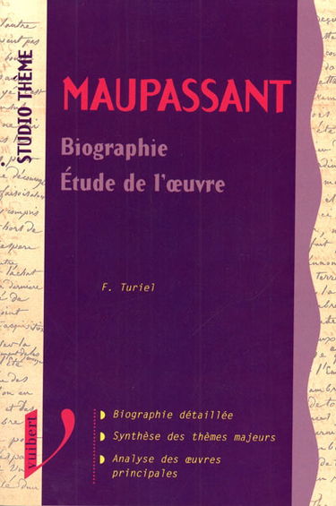 Maupassant : biographie, étude de l'oeuvre