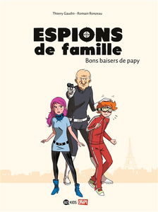 Espions de famille. Vol. 1. Bons baisers de papy