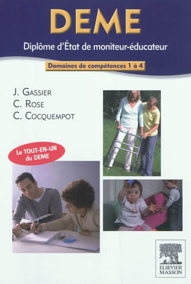 DEME, diplôme d'Etat de moniteur-éducateur : domaines de compétences 1 à 4 : le tout-en-un du DEME
