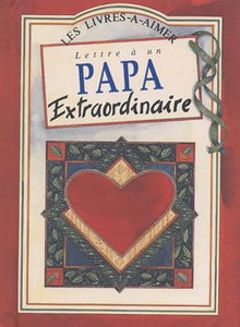 Lettre A Un Papa Extraordinaire
