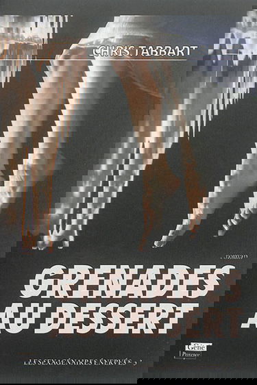 Les sexagénaires énervés. Vol. 3. Grenades au dessert