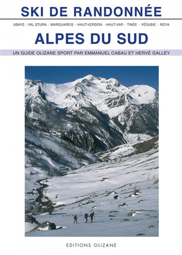 Couverture de Ski de randonnée, Alpes du Sud : Ubaye, val Stura, Marguareis, Haut-Verdon, Haut-Var, Tinée, Vésubie, Roya
