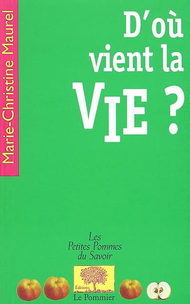 D'où vient la vie ?