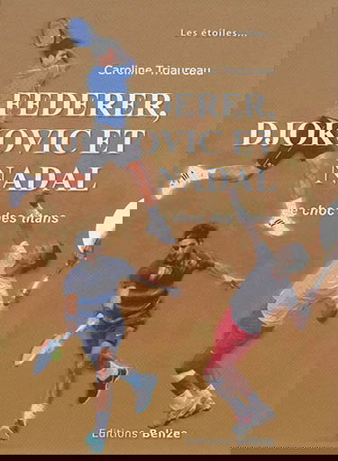 Federer, Djokovic et Nadal : le choc des titans