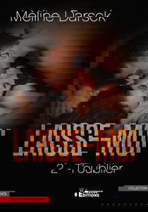Laisse-moi… t'oublier Tome 2