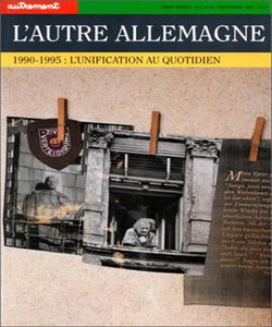 L'autre Allemagne : 1990-1995, l'unification au quotidien