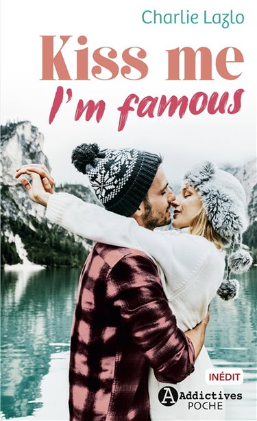 Kiss me, I'm famous