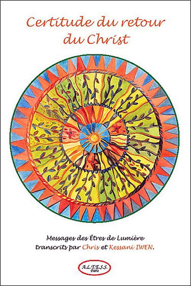 Certitude du retour du Christ : messages des êtres de lumière