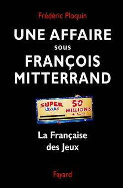 Une affaire sous François Mitterrand : la Française des jeux