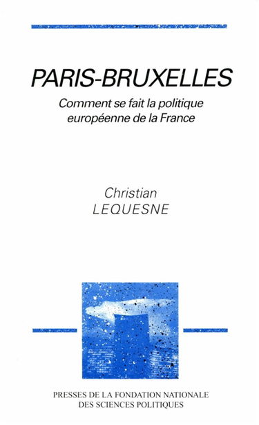 Paris-Bruxelles : comment se fait la politique européenne de la France
