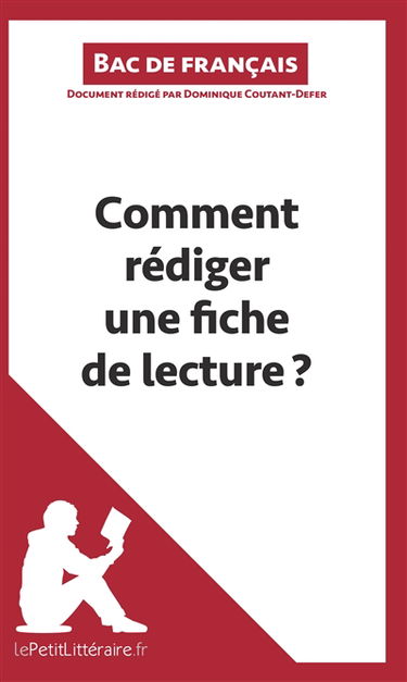 Comment rédiger une fiche de lecture ? : (Bac de français) : Méthodologie lycée - Réussir le bac de français