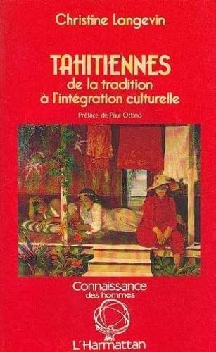 Tahitiennes : de la tradition à l'intégration culturelle