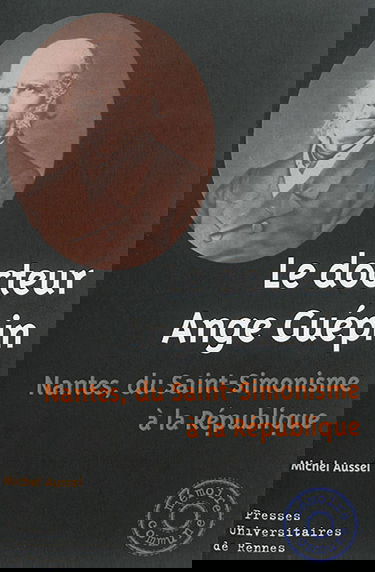 Le docteur Ange Guépin : Nantes, du Saint-Simonisme à la République