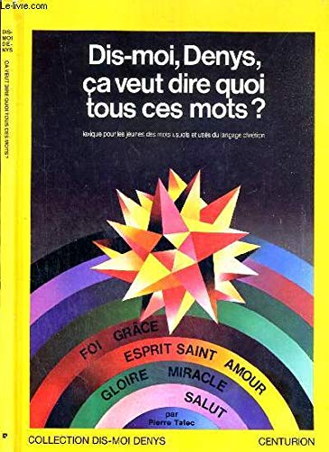 Ca veut dire quoi tous ces mots ?