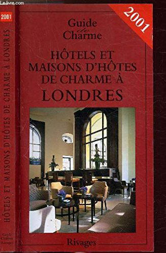 Hôtels et maisons d'hôtes de charme à Londres 2001