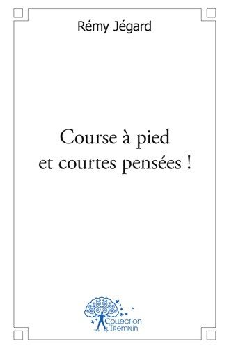 Course à pied et courtes pensées !