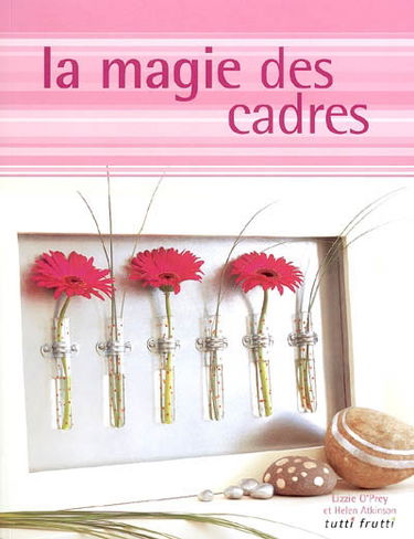 La magie des cadres