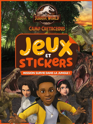 Couverture de Jurassic World, camp cretaceous : mission survie dans la jungle ! : jeux et stickers ! par Stéphanie Go